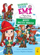 Dookoła świata. Wioska Świętego Mikołaja. Emi i Tajny Klub Superdziewczyn 