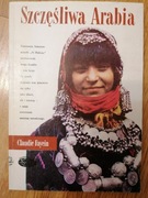 Szczęśliwa Arabia - Claudie Fayein 