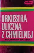 Kaseta Orkiestra Uliczna Z Chmielnej Wspominałem Ten Dzień 1976