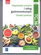 Organizacja żywienia i usług gastronomicznych Zasady żywienia TG.16 cz.1
