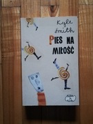 książka "Pies na miłość" Kyle Smith 