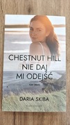 Chestnut Hill. Nie daj mi odejść - Daria Skiba