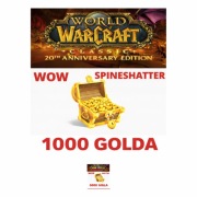 WOW SPINESHATTER 1000 GOLDA CLASSIC FRESH ANNIVERSARY TBC ALIANCE ONLY !