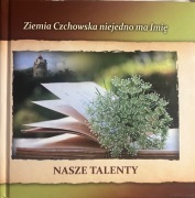 Ziemia Czchowska niejedno ma Imię