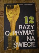12 razy o prymat na świecie- G.Aleksandrowicz