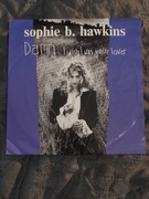 Sophie B. Hawkins. 7" 45 rpm VG++