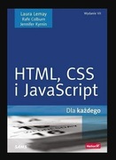 HTML CSS I JAVASCRIPT DLA KAŻDEGO LAURA LEMAY, RAFE COLBURN, JENNIFER KYRN