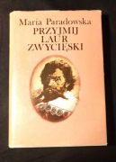 Paradowska Przyjmij laur zwycięski 1987 PRL biografia Arciszewski