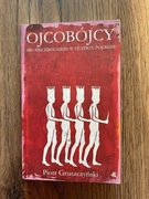 OJCOBÓJCY młodsi zdolniejsi w teatrze polskim Piotr Gruszczyński