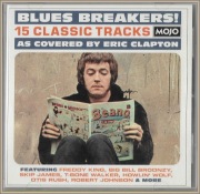 Blues Breakers! (15 Classic Tracks As Covered By Eric Clapton)