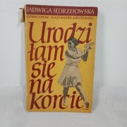 Urodziłam się na korcie. Jadwiga Jędrzejowska