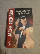 Jacek Piekara - Świat jest pełen chętnych suk