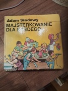 książka z 1979r Adama Słodowego "majsterkowanie dla każdego" stan bdb-
