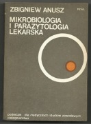 Mikrobiologia i parazytologia lekarska - Anusz Zbigniew