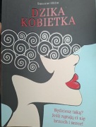 Dzika kobietka. Będziesz taką jeśli zgrają ci się brzuchiserce Susanne Huhn