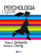 Philip G. Zimbardo Richard J. Gerrig, Psychologia i życie