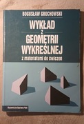 ELEMENTY GEOMETRII WYKREŚLANEJ BOGUSŁAW GROCHOWSKI