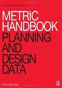 Metric Handbook: Planning and Design Data - 5th edition