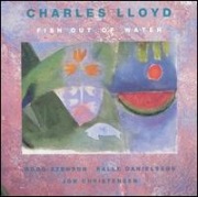 Charles Lloyd  Fish Out Of Water  