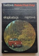 Budowa eksploatacja naprawa Polski Fiat 126p