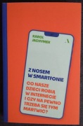Z nosem w smartfonie Karol Jachymek
