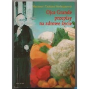 Ojca Grande przepisy na zdrowe życie - Woźniakowie Tadeusz i Marzena