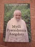 Myśli. Powiedzenia. Anegdoty. O. Piotr Rostworowski. 