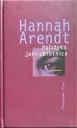 Hannah Arendt, Polityka jako obietnica
