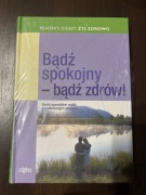 Bądź spokojny - bądź zdrów!