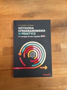 Inżynieria oprogramowania w praktyce Od wymagań do kodu z językiem UML