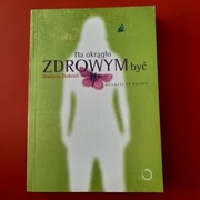 Na okrągło zdrowym być Grażyna Dobroń