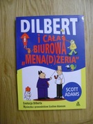 Scott Adams. Dilbert i cała biurowa mena(d)żeria