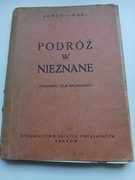 PODRÓŻ W NIEZNANE JERZY LIRSKI 1946
