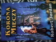 Robert Jordan Korona Mieczy Koło czasu 