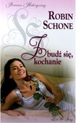 ZBUDŹ SIĘ KOCHANIE - Robin Schone