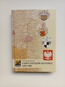 Zarys Dziejów Katowic 1299-1990