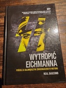 Neal Bascomb WYTROPIĆ EICHMANNA - twarda oprawa, stan bdb