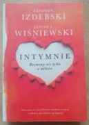 Intymnie Rozmowy nie tylko o miłości Janusz Wiśniewski Zbigniew Izdebski