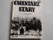 Cmentarz Stary na Zabłociu w Tarnowie Stanisław Potępa Tarnów książki