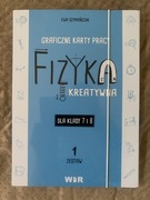 Fizyka kreatywna Graficzne karty pracy dla klasy 7 i 8 zestaw 1