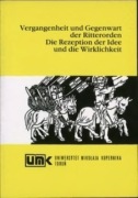 Ordines Militares, t. 11  Vergangenheit und Gegenwart der Ritterorden