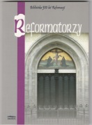Reformatorzy. Biblioteka 500 lat Reformacji