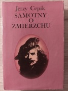 Samotny o zmierzchu Jerzy Cepik