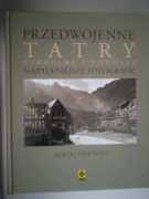 Maciej Pinkwart - Przedwojenne Tatry, Zakopane i Podhale 