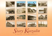 Stary Koszalin część 10. Kolekcja 16 pocztówek starego Koszalina