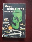 Mors ultima ratio  Henryk Kurta
