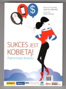 Sukces jest kobietą!, red Joanna Jałowiec
