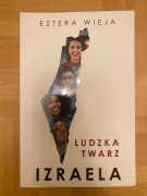 Estera Wieja LUDZKA TWARZ IZRAELA