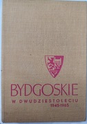 Bydgoskie W Dwudziestoleciu 1945-1965