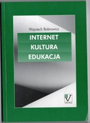 Internet - kultura - edukacja - Wojciech Bobrowicz
